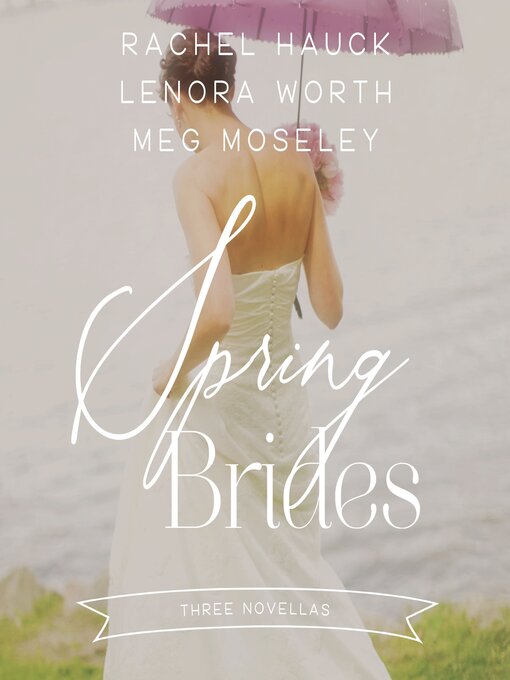 Title details for Spring Brides by Rachel Hauck - Available